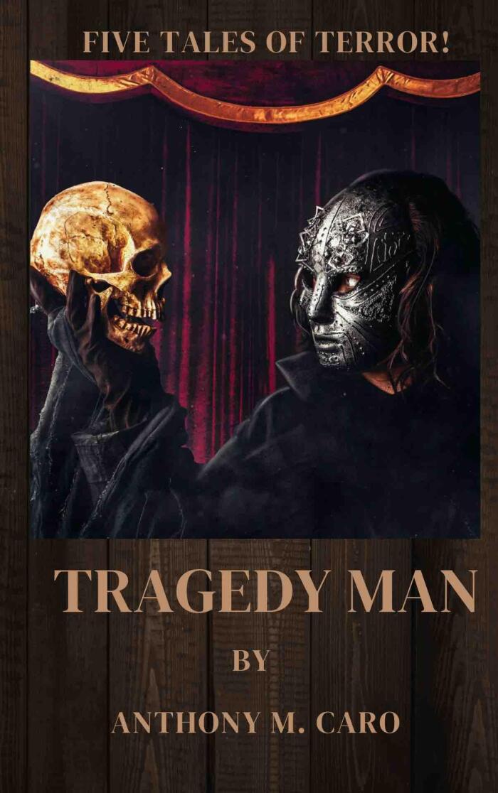 Tragedy Man: A Horror Anthology