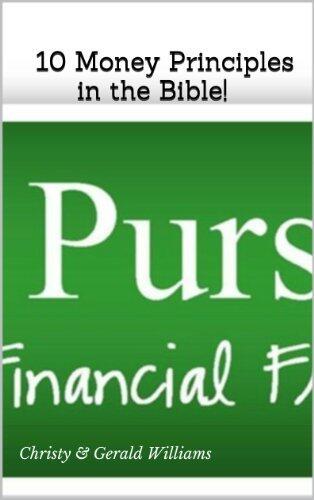 Pursuing Financial Freedom: 10 MONEY PRINCIPLES IN THE BIBLE