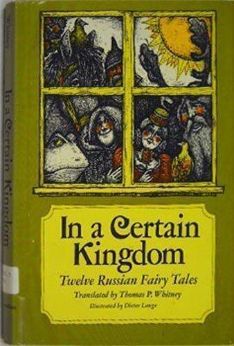 In a Certain Kingdom: Twelve Russian Fairy Tales