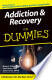 Addiction and Recovery for Dummies