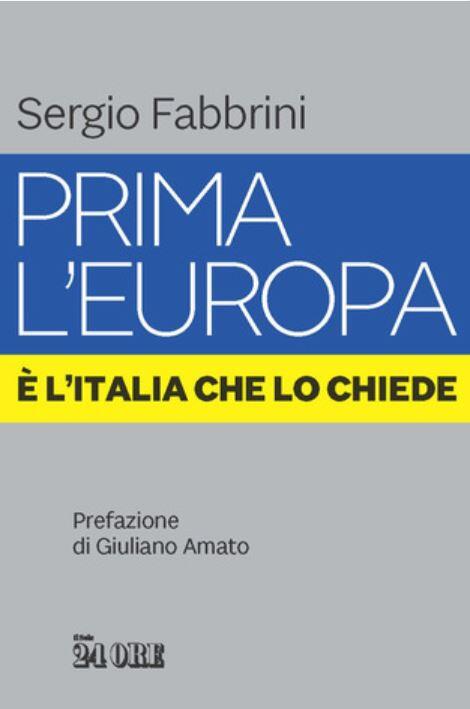 Prima l'Europa. È l'Italia che lo chiede