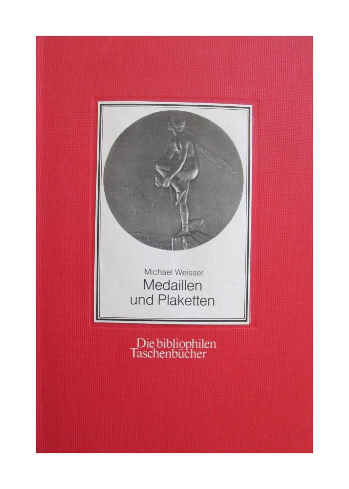 Medaillen und Plaketten: Europäische Medaillierkunst zwischen Historismus, Jugendstil und Art Deco (Die Bibliophilen Taschenbücher)