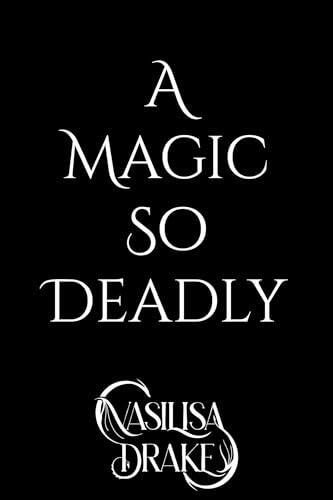 A Magic So Deadly