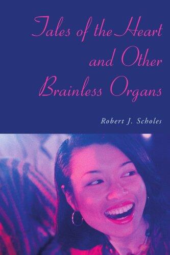 Tales of the Heart and Other Brainless Organs