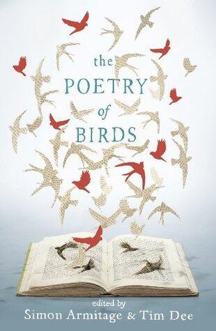 The Poetry of Birds: edited by Simon Armitage and Tim Dee