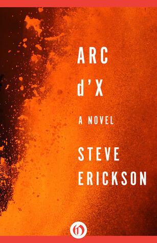 Arc d'X: A Novel