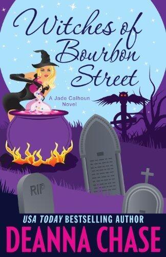 Witches of Bourbon Street (Jade Calhoun Series) (Volume 2) by Chase, Deanna (2013) Paperback