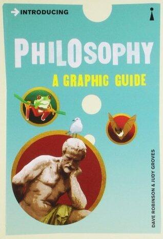 Introducing Philosophy: A Graphic Guide