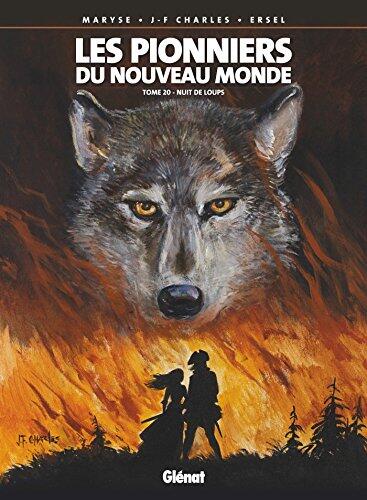 Les Pionniers du nouveau monde - Tome 20: Nuit de loups