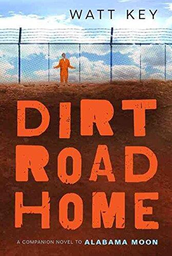 [(Dirt Road Home )] [Author: Watt Key] [Dec-2011]