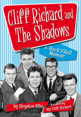 Cliff Richard and The Shadows - A Rock & Roll Memoir