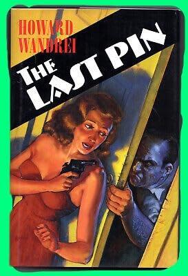 Collectible Howard Wandrei THE LAST PIN First edition 1996 Limited Edition Pulp Mystery HC