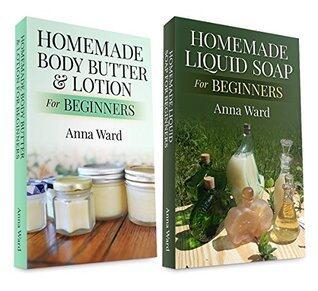 (2 Book Bundle) "Homemade Body Butter & Lotion For Beginners" & "Homemade Liquid Soap For Beginners"
