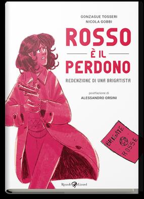 Rosso è il perdono: redenzione di una brigatista