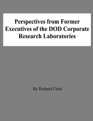 Perspectives from Former Executives of the DOD Corporate Research Laboratories