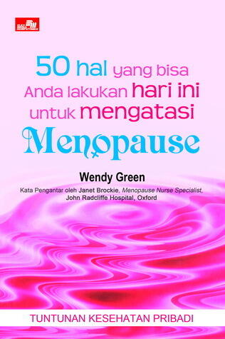 50 Hal yang bisa Anda lakukan hari ini untuk mengatasi: Menopause