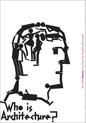 Who is Architecture: The 2009 Domus China Interviews: Conversations on the Borders of Building