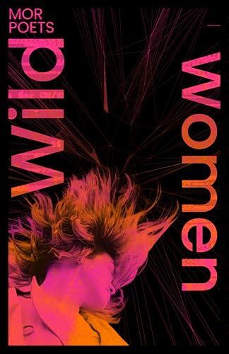 Wild Women: A Mor Poets Anthology