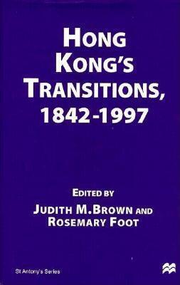 Hong Kong's Transitions 1842-1997