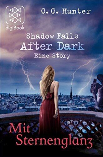 Mit Sternenglanz: Shadow Falls After Dark – Eine Story (Shadow Falls - After Dark Story 4)