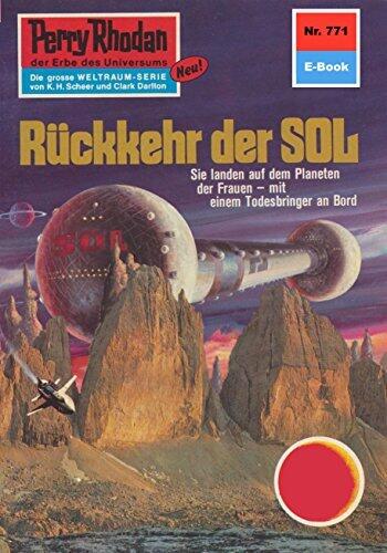 Perry Rhodan 771: Rückkehr der Sol: Perry Rhodan-Zyklus "Aphilie" (Perry Rhodan-Erstauflage)