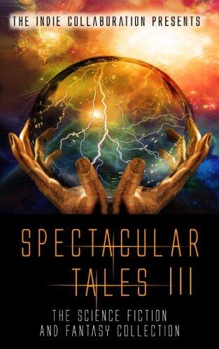 Spectacular Tales (3): The Science Fiction and Fantasy Collection