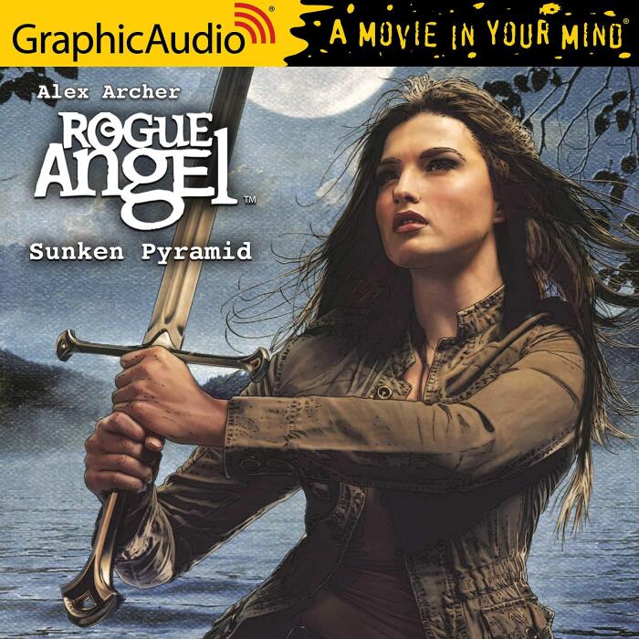 Sunken Pyramid [Dramatized Adaptation]: Rogue Angel, Book 45