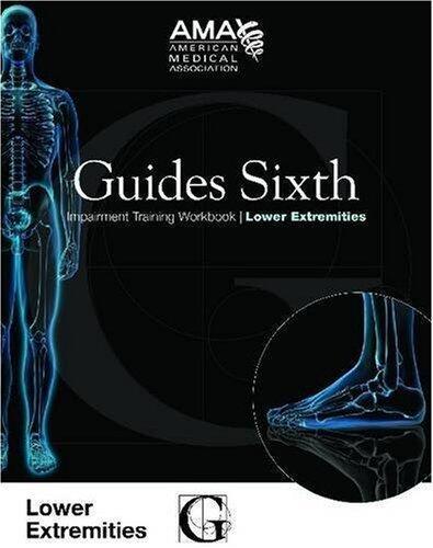 Guides Sixth Impairment Training Workbook: Lower Extremity (Guides Sixth Impairment Training Workbook Series) 1 Workbook Edition