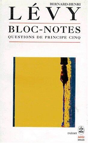 Bloc-notes: Questions de principe cinq