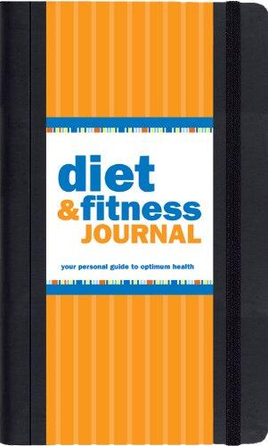 Diet & Fitness Journal: Your Personal Guide to Optimum Health (Diary, Exercise)