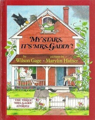 My Stars, It's Mrs. Gaddy!: The Three Mrs. Gaddy Stories