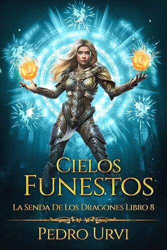 Cielos funestos: (La senda de los dragones, Libro 8)