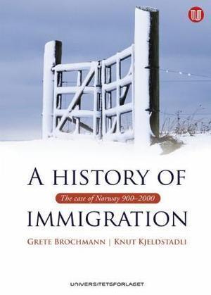 A History of Immigration. The Case of Norway 900-2000