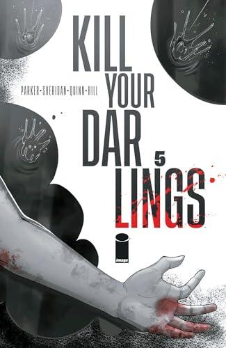 Kill Your Darlings (Volume 5)