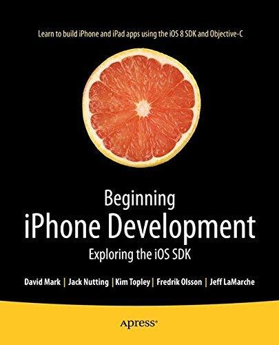 Beginning iPhone Development: Exploring the iOS SDK (7th edition)