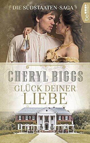 Glück deiner Liebe: Die Südstaaten-Saga (Die Braggettes 1)