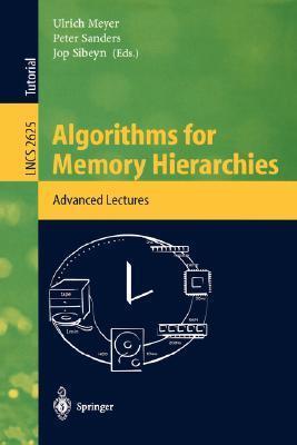 Algorithms for Memory Hierarchies: Advanced Lectures