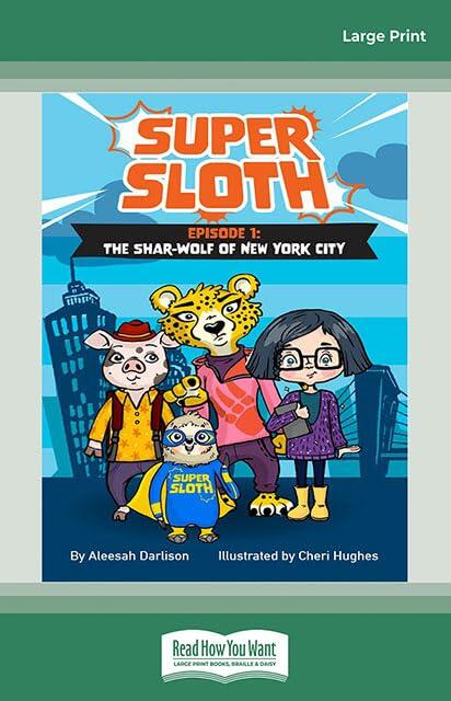 Super Sloth: Episode 1: The Shar-Wolf of New York City