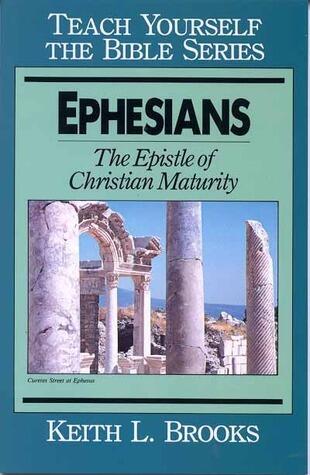 Ephesians-Teach Yourself the Bible Series: The Epistle Of Christian Maturity