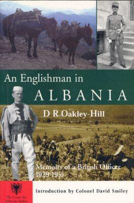 An Englishman in Albania: Memoirs of a British Officer, 1929-1955