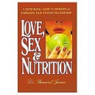 Love, Sex, And Nutrition