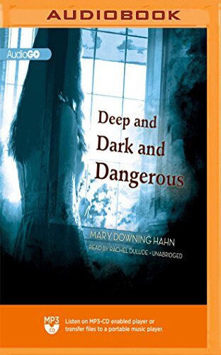 Deep and Dark and Dangerous