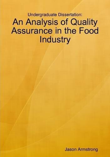 Undergraduate Dissertation - An Analysis of Quality Assurance in the Food Industry