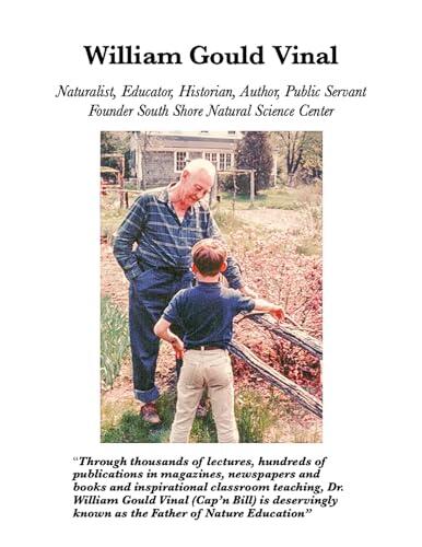 William Gould Vinal: Naturalist, Educator, Historian, Author, Public Servant