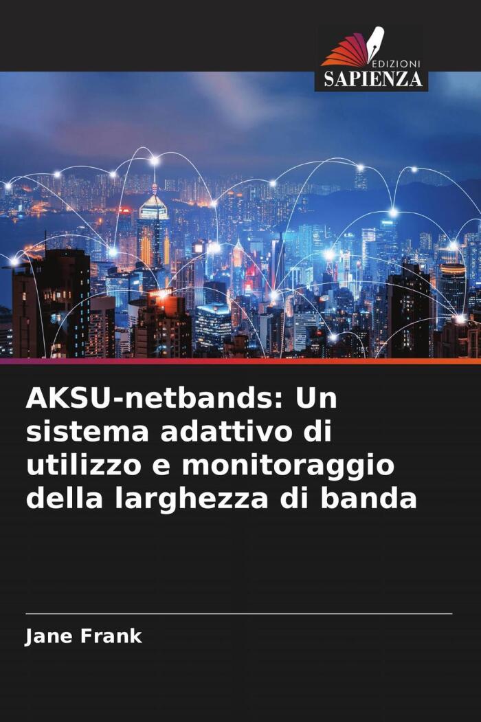 AKSU-Netbands: Un Sistema Adattivo di Utilizzo e Monitoraggio della Larghezza di Banda