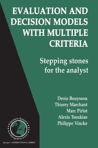 Evaluation and Decision Models with Multiple Criteria: Stepping Stones for the Analyst
