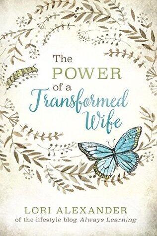 The Power of a Transformed Wife