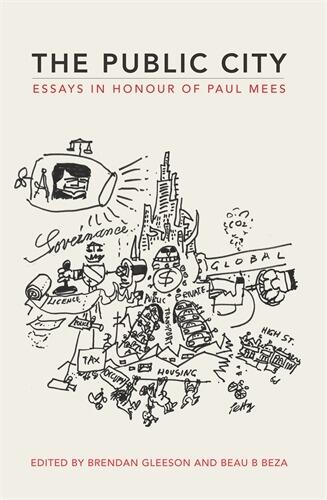 The Public City: Essays in honour of Paul Mees