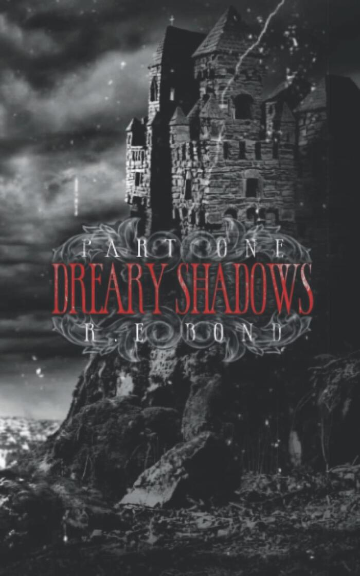 Dreary Shadows Part One