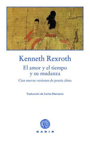 El amor y el tiempo y su mudanza: cien nuevas versiones de poesía china